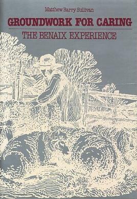 Seller image for GROUNDWORK FOR CARING: The Benaix Experience for sale by By The Way Books