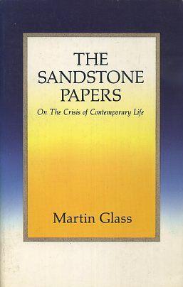 Seller image for THE SANDSTONE PAPERS: On the Crisis in Contemporary Life for sale by By The Way Books