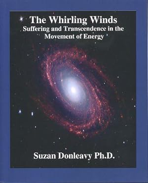 Seller image for THE WHIRLING WINDS: Suffering and Transcendence in the Movement of Energy for sale by By The Way Books