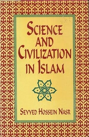 Seller image for SCIENCE AND CIVILIZATION IN ISLAM for sale by By The Way Books