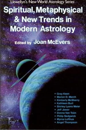 Seller image for SPIRITUAL METAPHYSICAL AND NEW TRENDS IN MODERN ASTROLOGY for sale by By The Way Books
