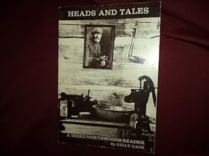 Immagine del venditore per Heads and Tales. A Third Northwoods Reader. venduto da BookMine