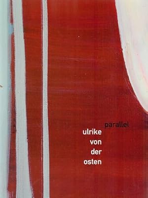 Parallel. Ulrike von der Osten ; Übersetzung: Geoffrey Dunn.