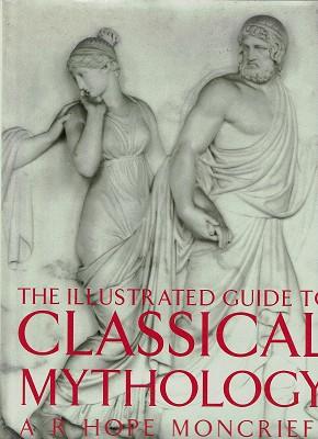 The Illustrated Guide To Classical Mythology