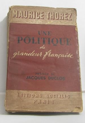 Imagen del vendedor de Une politique de grandeur franaise a la venta por crealivres