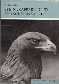 Bild des Verkufers fr Stein-, Kaffern- und Keilschwanzadler. zum Verkauf von Buchversand Joachim Neumann