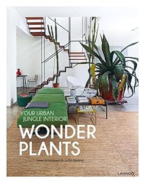 Wonder plants - YOUR URBAN JUNGLE INTERIOR