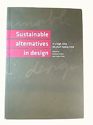 Seller image for Sustainable alternatives in design. - It s high time we start losing time. for sale by BuchKunst-Usedom / Kunsthalle