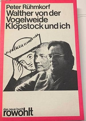 Walther von der Vogelweide, Klopstock und ich. [Essays.]