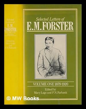 Seller image for Selected letters of E.M. Forster / edited by Mary Lago and P.N. Furbank. Vol.1, 1879-1920 for sale by MW Books Ltd.