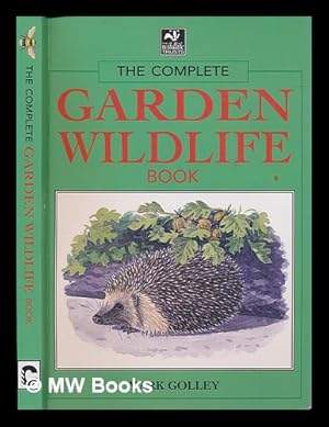 Image du vendeur pour The complete garden wildlife book mis en vente par MW Books Ltd.