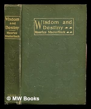 Bild des Verkufers fr Wisdom and destiny / by Maurice Maeterlinck ; Translated by Alfred Sutro zum Verkauf von MW Books Ltd.