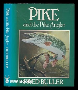 Seller image for Pike and the pike angler for sale by MW Books Ltd.