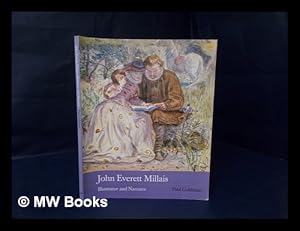 Image du vendeur pour John Everett Millais : illustrator and narrator / Paul Goldman ; with an essay by Tessa Sidey mis en vente par MW Books Ltd.