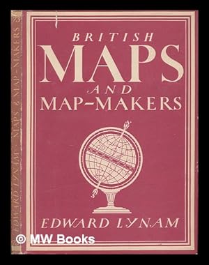 Image du vendeur pour British maps and map-makers / Edward Lynam mis en vente par MW Books Ltd.