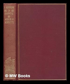 Image du vendeur pour A shadow of Dante : being an essay towards studying himself, his world and his pilgrimage / by Maria Francesca Rossetti mis en vente par MW Books Ltd.