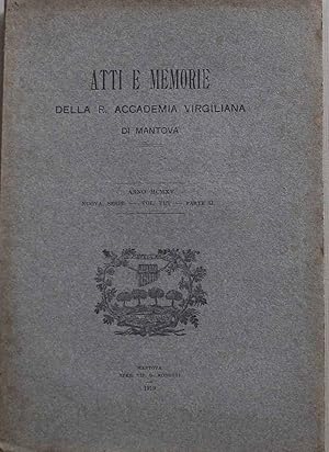 Atti e memorie della R. Accademia Virgiliana di Mantova. Anno mcmxv, vol viii, parte ii