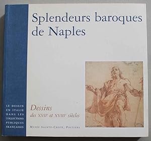 Splendeurs baroques de Naples. Dessins des xvii et xviii siècles