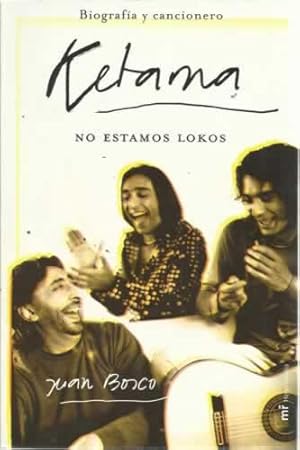 Immagine del venditore per KETAMA: NO ESTAMOS LOKOS. Biografa y cancionero venduto da Librera Cajn Desastre