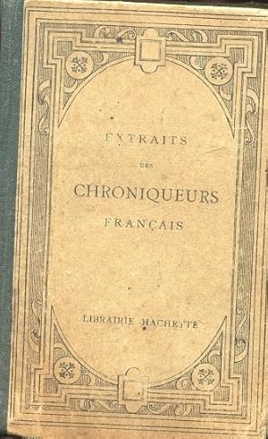 EXTRAITS DES CHRONIQUES FRANCAIS (Villehardouin, Joville, Froissart, Comines), Paris, Librairie H...