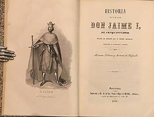 Imagen del vendedor de Historia del Rey de Aragn Don Jaime I, el Conquistador, escrita en lemosin por el mismo monarca; traducida al castellano y anotada por Mariano Flotats y Antonio de Bofarull a la venta por Delirium Books  Susana Bardn