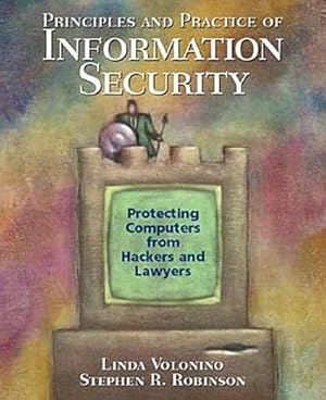 Seller image for Principles and Practice of Information Security: Protecting Computers from Hackers and Lawyers for sale by unifachbuch e.K.