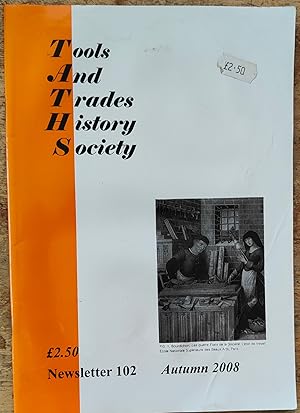 Seller image for Tools And Trades History Society Newsletter 102 Autumn 2008 for sale by Shore Books