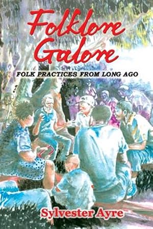Seller image for Folklore Galore : Folk Practices from Long Ago for sale by GreatBookPrices