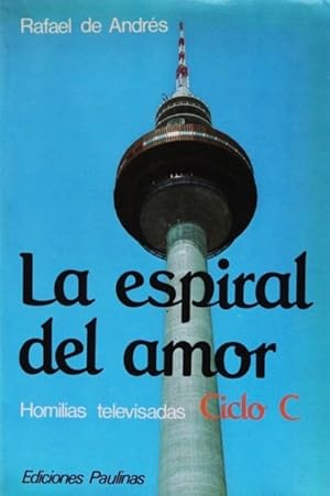 LA ESPIRAL DEL AMOR. Homilías televisadas. Ciclo C.