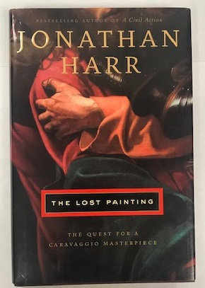 Seller image for The Lost Painting: The Quest for a Caravaggio Masterpiece for sale by Brenner's Collectable Books ABAA, IOBA