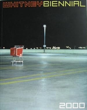 Immagine del venditore per Whitney Biennial 2000. venduto da Rotes Antiquariat