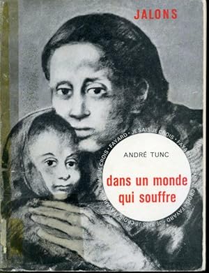 Imagen del vendedor de Dans un monde qui souffre Collection Jalons - Je sais, je crois a la venta por Librairie Le Nord