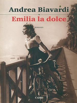 Bild des Verkufers fr Emilia la dolce zum Verkauf von Librodifaccia