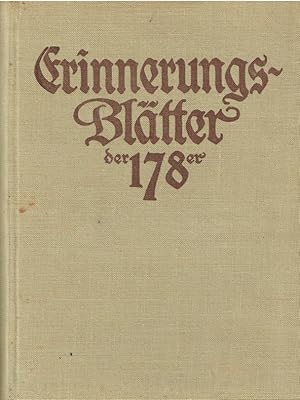 Erinnerungs-Blätter der 178er. Weltkrieg - 1. Band. Mit Genehmigung der Oberzensurstelle des Krie...