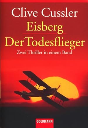 Eisberg - Der Todesflieger : Zwei Thriller in einem Band.