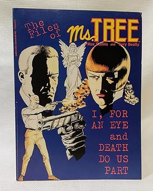 The Files of Ms. Tree, Vol. One: (I, for an Eye, and Death Do Us Part)