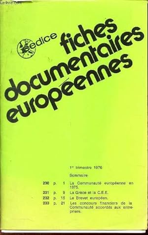 Seller image for FICHES DOCUMENTAIRES EUROPEENNES - 1er trimestre 1978 - Fiches 230-231-232-233 / LACOMMUNAUTE EUROPEENNE EN 1975 / LA GRECE ET LA CEE / LE BREVET EUROPEEN / LES CONCOURS FINANCIERS DE LA COMMUNAUTE ACCORDES AUX ENTREPRISES. for sale by Le-Livre