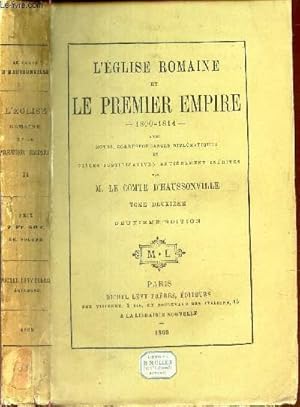 Bild des Verkufers fr L'EGLISE ROMAINE et LE PREMIER EMPIRE - 1800-1814. / TOME DEUXIEME. zum Verkauf von Le-Livre