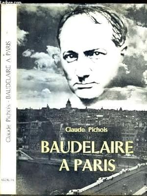 Bild des Verkufers fr BAUDELAIRE A PARIS. zum Verkauf von Le-Livre