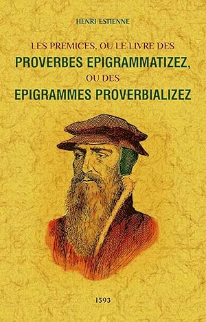 LES PREMICES, OU LE I LIVRE DES PROVERBES EPIGRÁMATIZEZ