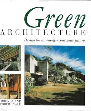 Green Architecture: Design for an Energy-Conscious Future