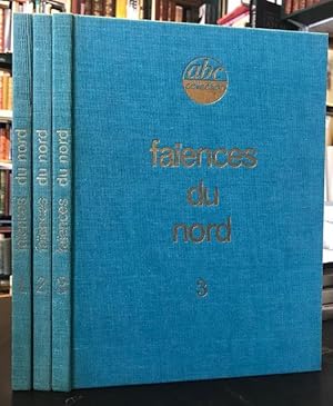 Les Faiences du Nord. In three volumes