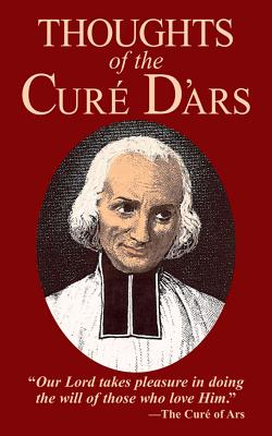 Image du vendeur pour Thoughts of the Cure D'Ars (Paperback or Softback) mis en vente par BargainBookStores