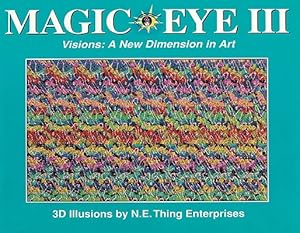Image du vendeur pour Magic Eye III: A New Dimension in Art (Hardback or Cased Book) mis en vente par BargainBookStores