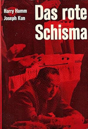 Seller image for Das rote Schisma / Harry Hamm ; Joseph Kun for sale by Schrmann und Kiewning GbR