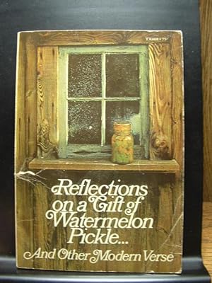 REFLECTIONS ON A GIFT OF WATERMELON PICKLE