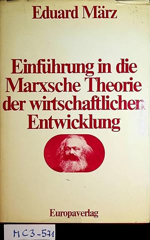 Bild des Verkufers fr Einfhrung in die Marxsche Theorie der wirtschaftlichen Entwicklung : Frhkapitalismus und Kapitalismus der freien Konkurrenz. zum Verkauf von ANTIQUARIAT.WIEN Fine Books & Prints