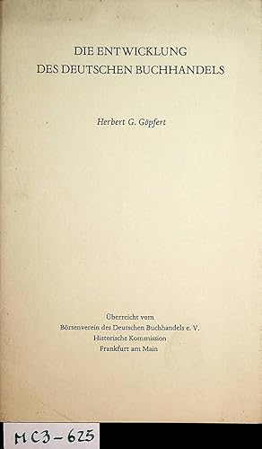 Seller image for Die Entwicklung des deutschen Buchhandels for sale by ANTIQUARIAT.WIEN Fine Books & Prints