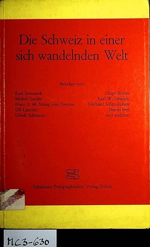 Die Schweiz in einer sich wandelnden Welt / Beitr. von Karl Zemanek . [et al.] (=Sozialwissenscha...