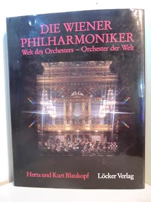 Bild des Verkufers fr Die Wiener Philharmoniker. Welt des Orchesters - Orchester der Welt zum Verkauf von Antiquariat Weber